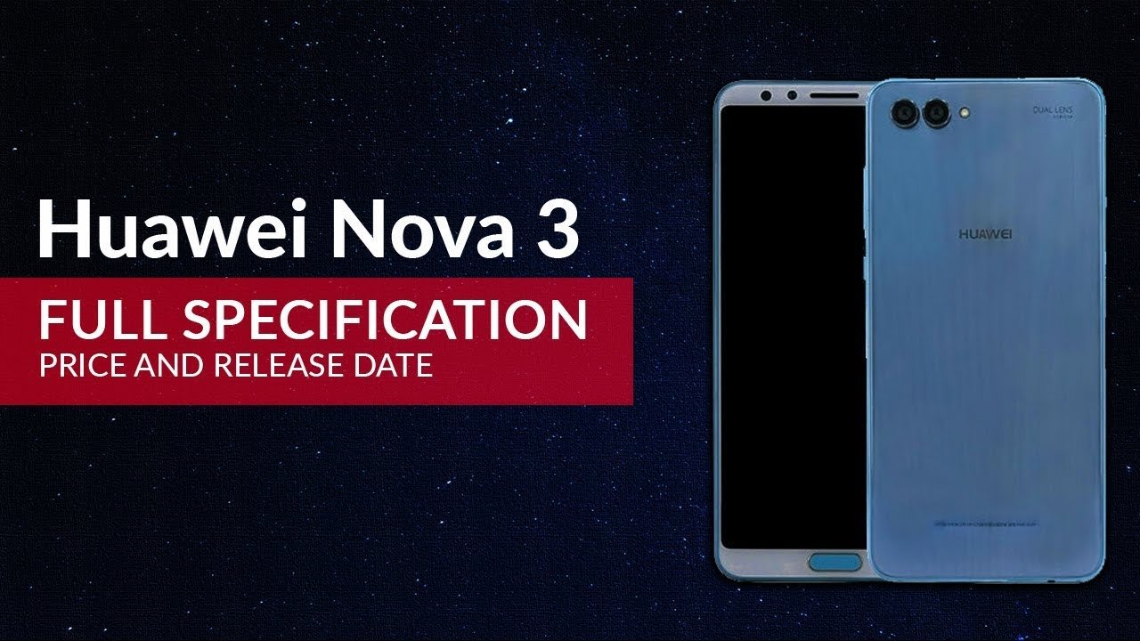 Nova 3: компания Huawei официально представила новый смартфон